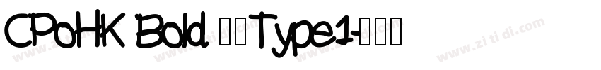 CPoHK Bold 粗体Type1字体转换